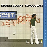 Виниловая пластинка STANLEY CLARKE - SCHOOL DAYS