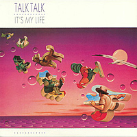 Виниловая пластинка TALK TALK - IT'S MY LIFE (180 GR)