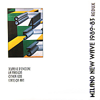 Виниловая пластинка VARIOUS ARTISTS - MILANO NEW WAVE 1980-83 REDUX