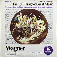Виниловая пластинка WAGNER - FAMILY LIBRARY OF GREAT MUSIC