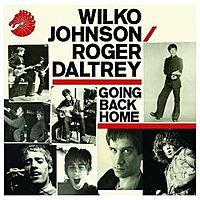 Виниловая пластинка WILKO JOHNSON & ROGER DALTREY - GOING BACK HOME