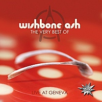 Виниловая пластинка WISHBONE ASH - THE VERY BEST OF LIVE AT GENEVA