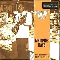 Виниловая пластинка HOWLIN' WOLF - MEMPHIS DAYS VOL. 1 (180 GR)