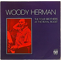 Винтажная виниловая пластинка WOODY HERMAN - THE FOUR BROTHERS AT THE ROYAL ROOST