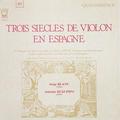 Виниловая пластинка ВИНТАЖ - РАЗНОЕ - TROIS SIECLES DE VIOLON EN ESPAGNE (SERGE BLANC, ANTONIO RUIZ-PIPO)