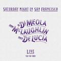 Виниловая пластинка AL DI MEOLA, JOHN MCLAUGHLIN, PACO DE LUCIA - SATURDAY NIGHT IN SAN FRANCISCO (180 GR)