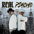 B-REAL & PSYCHO LES - REAL PSYCHO (DELUXE EDITION, 2LP)