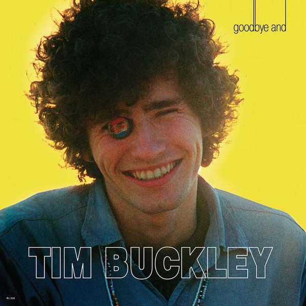 Tim Buckley Tim Buckley - Goodbye And Hello (50th Anniversary Mono Mix)