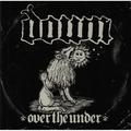 DOWN – OVER THE UNDER