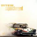 CD-диск DOWN TO THE BONE - SUPERCHARGED
