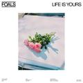 Виниловая пластинка FOALS - LIFE IS YOURS (LIMITED, COLOUR WHITE)