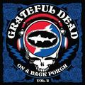 Виниловая пластинка GRATEFUL DEAD - ON A BACK PORCH, VOL. 2 (LIMITED, 180 GR)