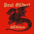 Виниловая пластинка PAUL GILBERT - THE DIO ALBUM