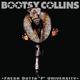 BOOTSY COLLINS BOOTSY COLLINS