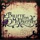 BULLET FOR MY VALENTINE BULLET FOR MY VALENTINE