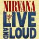 Виниловая пластинка NIRVANA - LIVE AND LOUD (2 LP)