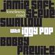 JAMIE SAFT, STEVE SWALLOW, BOBBY PREVITE,IGGY POP JAMIE SAFT, STEVE SWALLOW, BOBBY PREVITE,IGGY POP