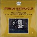 Винтажная виниловая пластинка WAGNER - TRISTAN UND ISOLDE, GOTTERDAMMERUNG, LOHENGRIN; MENDELSSOHN - OUVERTURE "DIE HEBRIDEN" OP. 26, OUVERTURE ZU "EIN SOMMERNACHTSTRAUM" OP. 21 (WILHELM FURTWANGLER) (MONO)