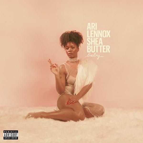 

Ari Lennox Ari Lennox - Shea Butter Baby