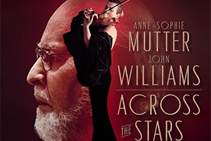 Наедине со звездами. Anne-Sophie Mutter. John Williams. Across the Stars. Обзор.