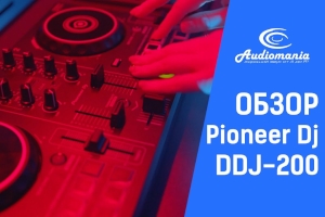 Обзор DJ-контроллера Pioneer DJ DDJ-200