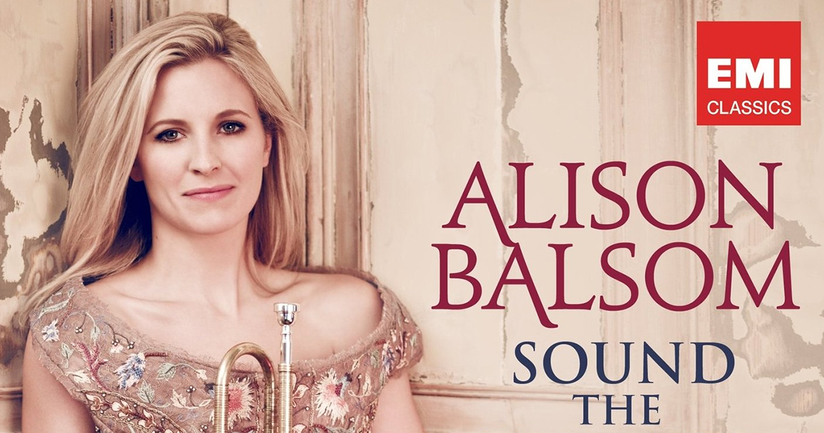 ALISON BALSOM - SOUND THE TRUMPET - ROYAL MUSIC OF PURCELL & HANDEL