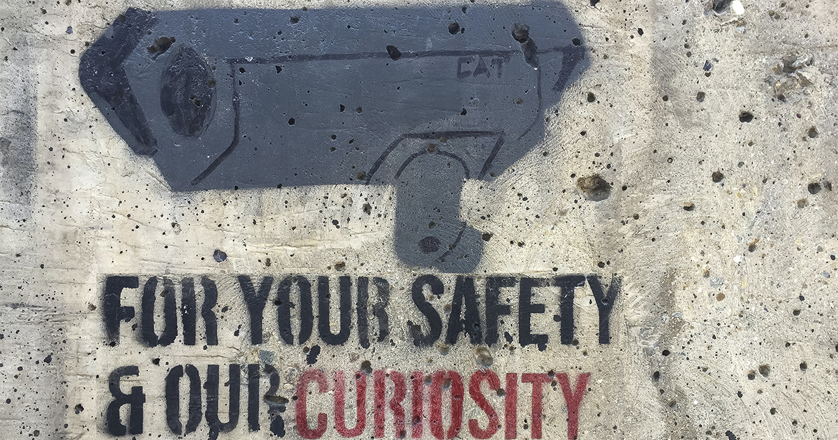 for your safety and our curiosity