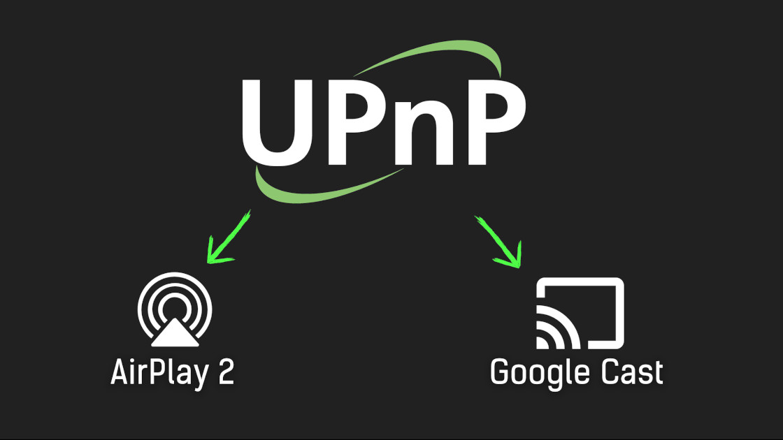 Мультимедийный протокол UPnP в Airplay 2 и Google Cast