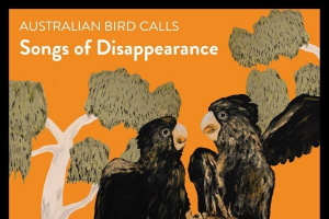 Альбом «Songs of Disappearance» с пением вымирающих птиц вошел в пятерку лучших альбомов ARIA