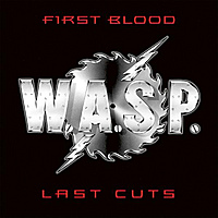 Виниловая пластинка W.A.S.P. - FIRST BLOOD - LAST CUTS (2 LP)