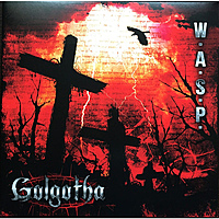 Виниловая пластинка W.A.S.P. - GOLGOTHA (2 LP)