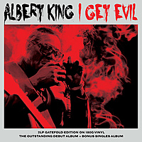 Виниловая пластинка ALBERT KING - I GET EVIL (2 LP)