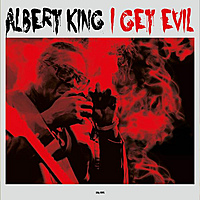 Виниловая пластинка ALBERT KING - I GET EVIL (180 GR)