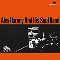 Виниловая пластинка ALEX HARVEY AND HIS SOUL BAND - ALEX HARVEY AND HIS SOUL BAND