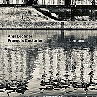 Виниловая пластинка ANJA LECHNER, FRANCOIS COUTURIER - LONTANO (180 GR)