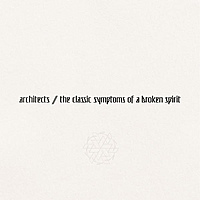 Виниловая пластинка ARCHITECTS - THE CLASSIC SYMPTOMS OF A BROKEN SPIRIT (LIMITED, COLOUR)