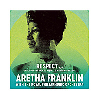 Виниловая пластинка ARETHA FRANKLIN & ROYAL PHILHARMONIC ORCHESTRA - RESPECT / UNTIL YOU COME BACK TO ME (THAT'S WHAT I'M GONNA DO) (7")