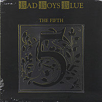 Виниловая пластинка BAD BOYS BLUE - THE FIFTH