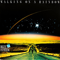 Виниловая пластинка BLUE SYSTEM - WALKING ON A RAINBOW (180 GR)