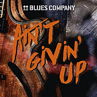 Виниловая пластинка BLUES COMPANY - AIN'T GIVIN' UP (2 LP)