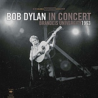 Виниловая пластинка BOB DYLAN - IN CONCERT: BRANDEIS UNIVERSITY 1963 (180 GR)