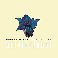 Виниловая пластинка BOHREN & DER CLUB OF GORE - GEISTERFAUST