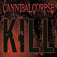 CD-диск CANNIBAL CORPSE - KILL
