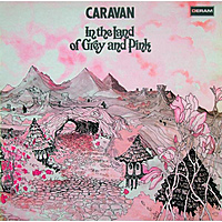 Виниловая пластинка CARAVAN - IN THE LAND OF GREY AND PINK (REISSUE)