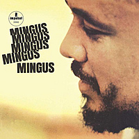 Виниловая пластинка CHARLES MINGUS - MINGUS MINGUS MINGUS MINGUS MINGUS