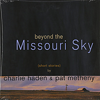 Виниловая пластинка CHARLIE HADEN - BEYOND THE MISSOURI SKY (2 LP)
