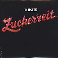 Виниловая пластинка CLUSTER - ZUCKERZEIT