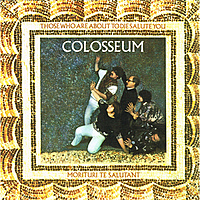 Виниловая пластинка COLOSSEUM - THOSE WHO ARE ABOUT TO DIE, SALUTE YOU