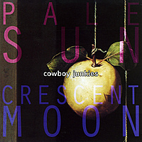 Виниловая пластинка COWBOY JUNKIES - PALE SUN CRESCENT MOON (2 LP, 180 GR)