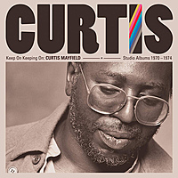 Виниловая пластинка CURTIS MAYFIELD - KEEP ON KEEPING ON: CURTIS MAYFIELD STUDIO ALBUMS 1970-1974 (4 LP, 180 GR)